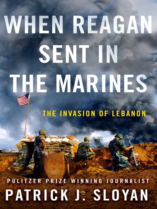 Title details for When Reagan Sent In the Marines by Patrick J. Sloyan - Available